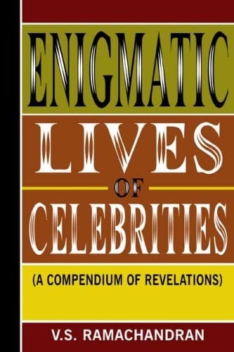 Enigmatic Lives of Celebrities A Compendium of Revelations