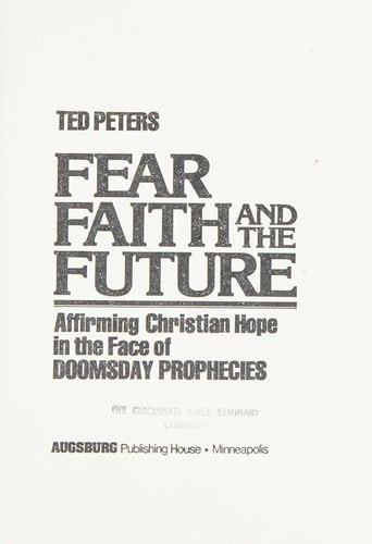 Fear, Faith, and the Future: Affirming Christian Hope in the Face of Doomsday Prophesies
