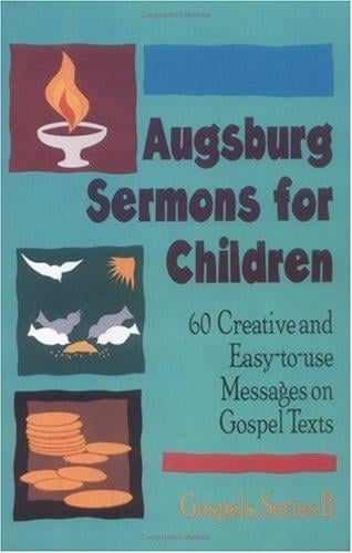 Augsburg Sermons for Children: Gospels, Series C (Luke)