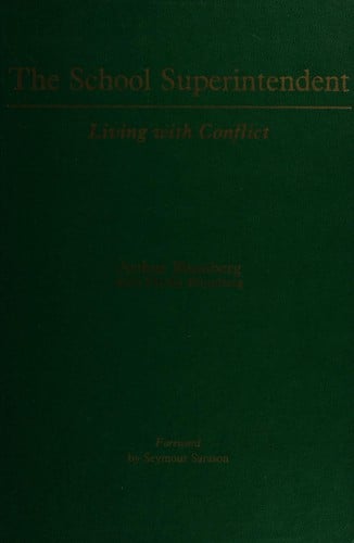 The School Superintendent: Living With Conflict