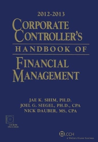 2012-2013 Corporate Controller's Handbook of Financial Management