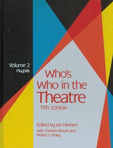 Who's who in the Theatre A Biographical Record of the Contemporary Stage