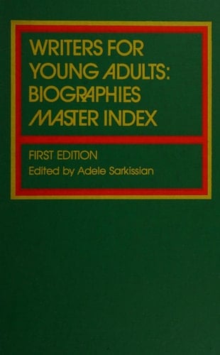 Writers for young adults: Biographies master index (Gale biographical index series ; no. 6)