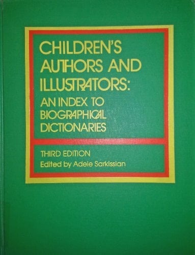Childrens authors and illustrators: An index to biographical dictionaries (Gale biographical index series)