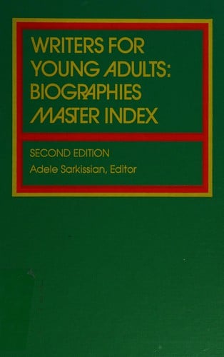 Writers for Young Adults: Biographies Master Index: An Index to Sources of Biographical Information about Novelists ... (Vol. 5 in the Geography and Travel Information Guide Series)