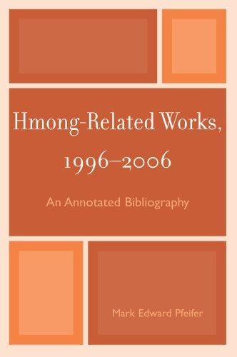 Hmong-related works, 1996-2006: an annotated bibliography
