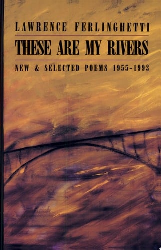 These are My Rivers New & Selected Poems, 1955-1993