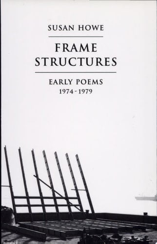 Frame Structures Early Poems, 1974-1979