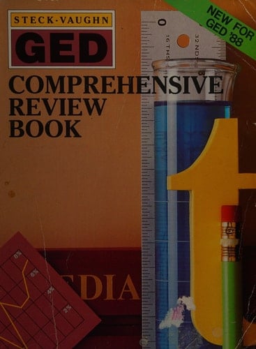Steck-Vaughn GED Comprehensive Review Book Literature and the Arts, Mathematics, Science, Social Studies, Writing Skills, Writing Samples