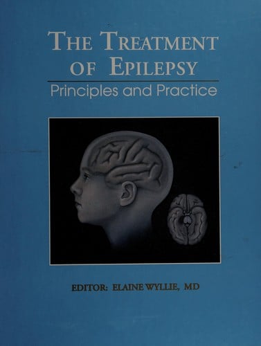 The Treatment of Epilepsy: Principles and Practice