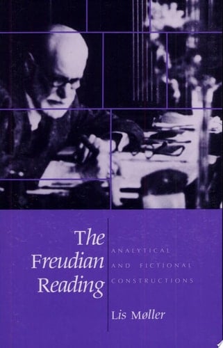 The Freudian Reading Analytical and Fictional Constructions