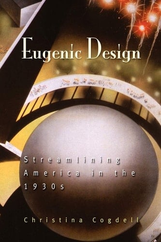 Eugenic Design Streamlining America in the 1930s