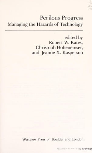 Perilous progress: Managing the hazards of technology (Westview special studies in science, technology, and public policy)