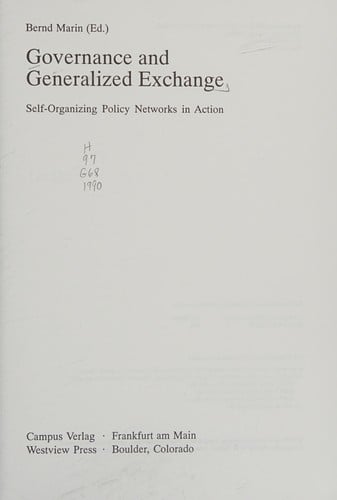 Governance and Generalized Exchange: Self-Organizing Policy Networks in Action (Public Policy and Social Welfare)
