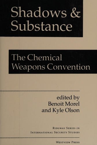 Shadows and Substance: The Chemical Weapons Convention (Ridgeway Series in International Security Studies)