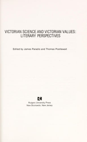Victorian Science and Victorian Values: Literary Perspectives