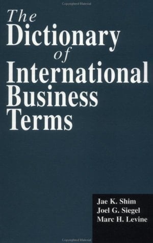The Dictionary of International Business Terms