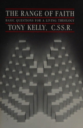 Range of Faith: Basic Questions for a Living Theology