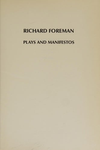 Richard Foreman: Plays and Manifestos (The Drama review series)