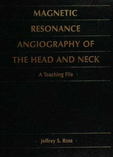 Magnetic Resonance Angiography of the Head and Neck: A Teaching File