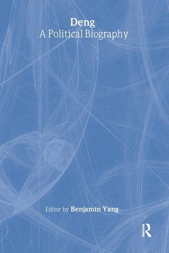 Deng A Political Biography