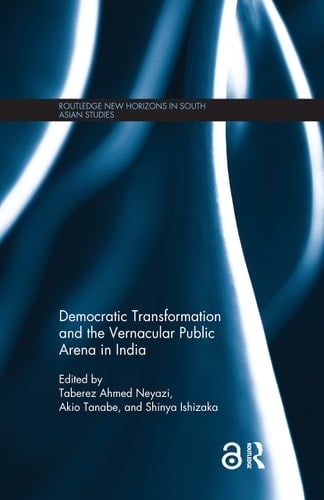 Democratic Transformation and the Vernacular Public Arena in India