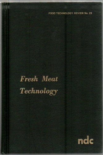 Fresh Meat Technology. Publ. by Noyes Data Corporation, NDC