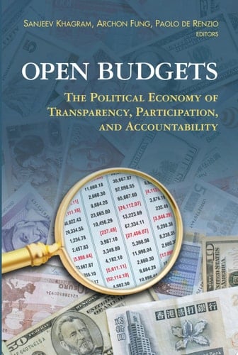 Open Budgets The Political Economy of Transparency, Participation, and Accountability