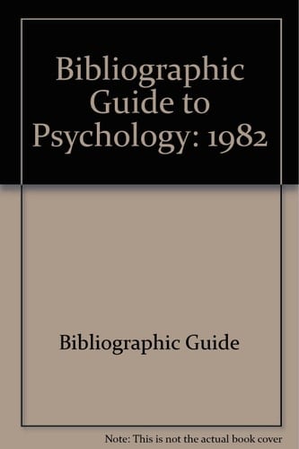 Bibliographic Guide to Psychology 1982