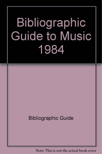 Bibliographic Guide to Music, 1984