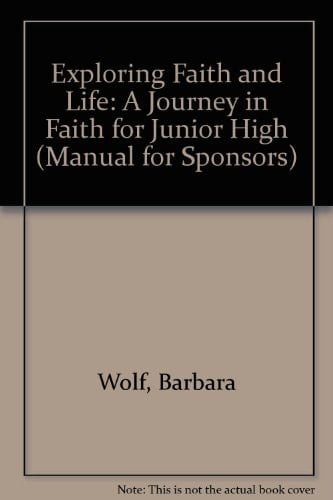 Exploring Faith and Life A Journey in Faith for Junior High - Manual for Clergy and Leaders