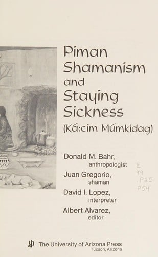 Piman Shamanism and Staying Sickness: Ka: Cim Mumkidag