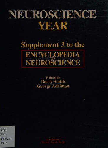 Neuroscience Year: Supplement 3 to the Encyclopedia of Neuroscience (Neuroscience Year)