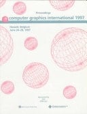 Computer Graphics International June 23-27, 1997, Hasselt and Diepenbeek, Belgium