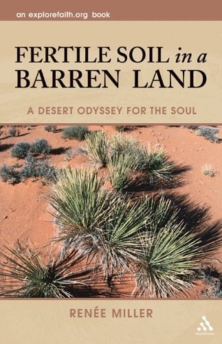Fertile Soil in a Barren Land A Desert Odyssey for the Soul