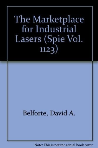 The Laser Marketplace in 1989 A Seminar Examining Recent Trends and Directions in the Worldwide Market for Lasers