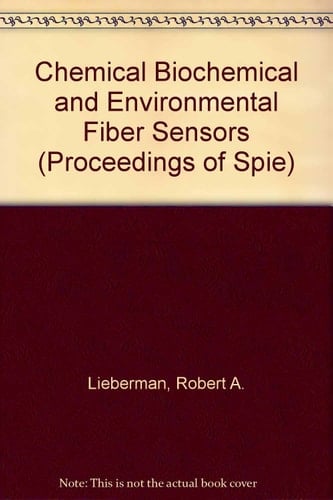 Chemical Biochemical and Environmental Fiber Sensors (Proceedings of Spie)