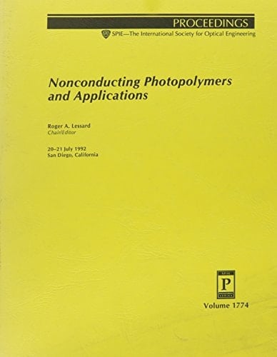 Nonconducting Photopolymers and Applications: 20-21 July 1992 San Diego, California (Proceedings of Spie)