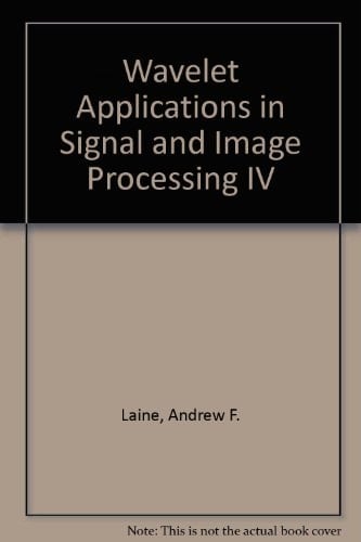 Wavelet Applications in Signal and Image Processing IV 6-9 August, 1996, Denver, Colorado