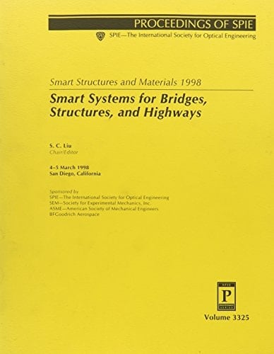 Smart Structures and Materials 1998 4-5 March 1998, San Diego, California. Smart systems for bridges, structures, and highways