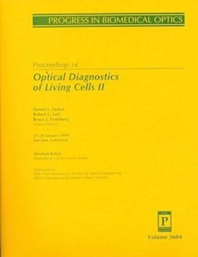 Proceedings of Optical Diagnostics of Living Cell II: 25-26 January, San Jose, California (Progress in Biomedical Optics)