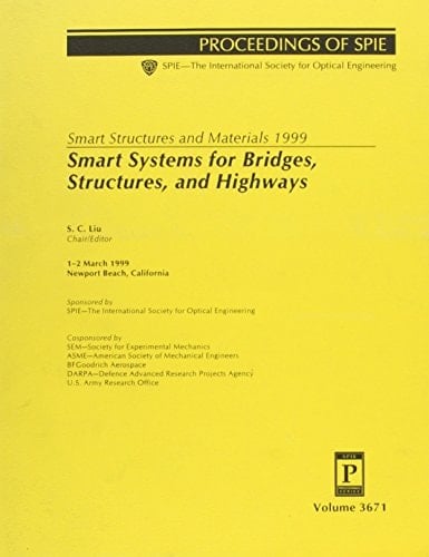 Smart Structures and Materials 1999 1-2 March 1999, Newport Beach, California. Smart systems for bridges, structures, and highways