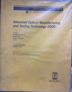 Advanced Optical Manufacturing and Testing Technology 2000 (Proceedings of Spie)