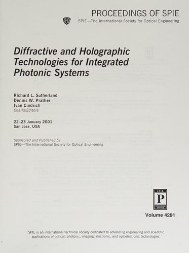 Diffractive and Holographic Technologies for Integrated Photonic Systems (Proceedings of Spie)