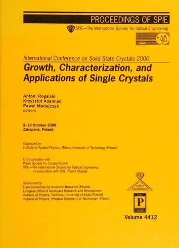 Growth, Characterization, and Applications of Single Crystals 9-13 October 2000, Zakopane, Poland