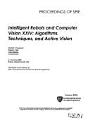 Intelligent Robots and Computer Vision XXIV Algorithms, Techniques, and Active Vision : 3-4 October, 2006, Boston, Massachusetts, USA