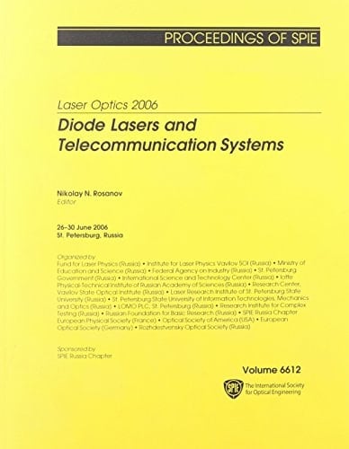 Laser Optics 2006 Diode Lasers and Telecommunication Systems : 26-30 June, 2006, St. Petersburg, Russia