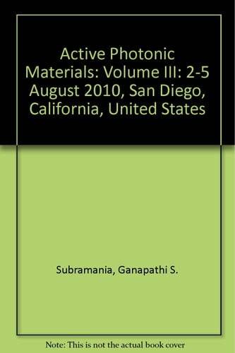 Active Photonic Materials III 2-5 August 2010, San Diego, California, United States