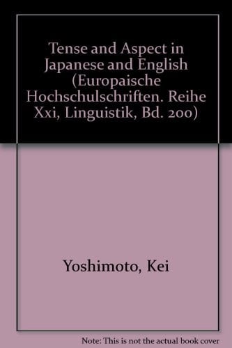 Tense and Aspect in Japanese and English