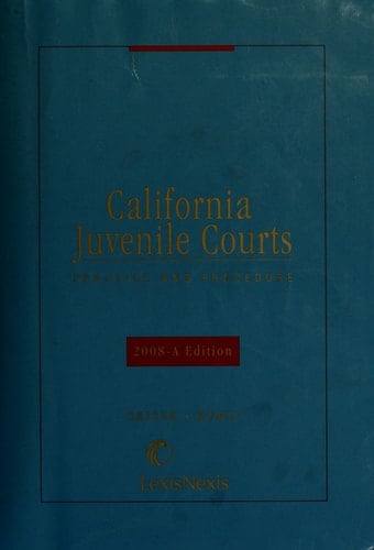 California Juvenile Courts Practice and Procedure